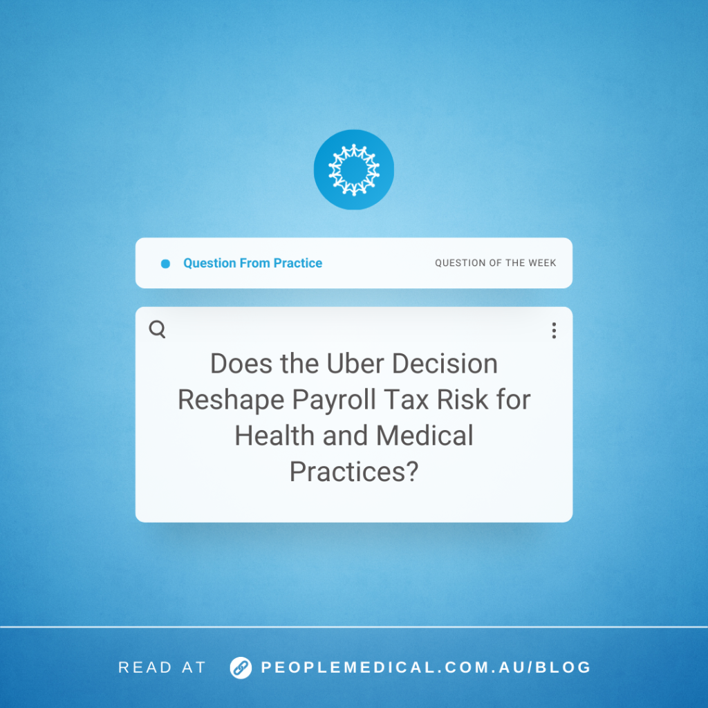 Does the Uber Decision Reshape Payroll Tax Risk for Health and Medical Practices