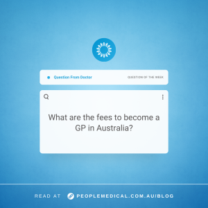 What are the fees to become a GP in Australia?